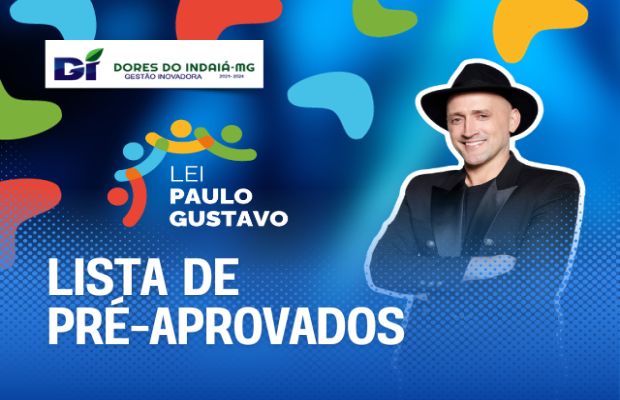 LISTA DE CANDIDATOS PRÉ-APROVADOS - LEI PAULO GUSTAVO