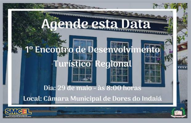 1º Encontro de Desenvolvimento Turístico Regional será realizado na cidade