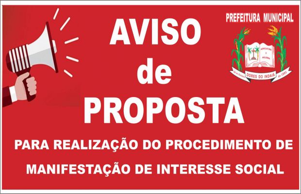 AVISO DE PROPOSTA PARA REALIZAÇÃO DO PROCEDIMENTO DE MANIFESTAÇÃO DE INTERESSE SOCIAL