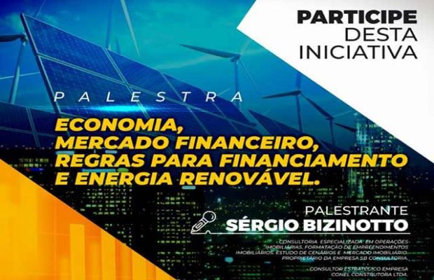 Palestra Economia, Mercado Financeiro, Regras para Financiamento e Energia Renovável