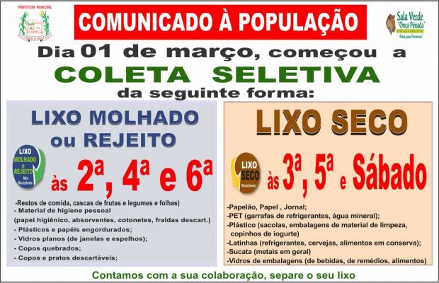 Plano Municipal de COLETA SELETIVA - 2ª, 4ª e 6ª *Lixo Molhado e Rejeito- 3ª,5ª e sábado * lixo Seco